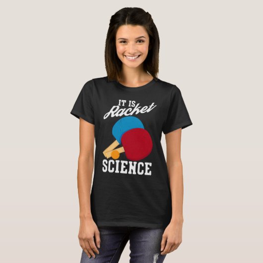 Het is Racket Science Ping Pong Table Tennis T-shirt (Voorkant volledig)