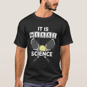 Het is Racket Science Tennis Player Tennis Match T T-shirt