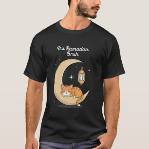 Het is Ramadan Bruh u2013 Mooie Islamitische Katte T-shirt