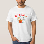 Het is Relatief, Wiskunde Ruimte T-shirt (Voorkant)