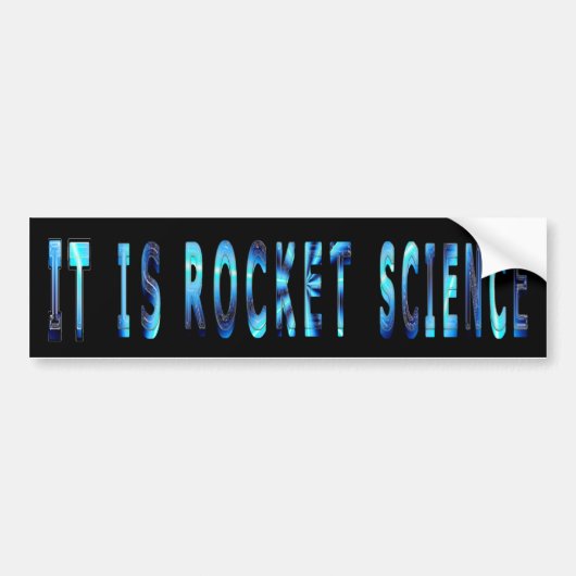 Het is Rocket Science Bumpersticker (Voorkant)