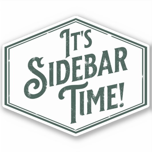 Het is Sidebar Time sticker (Voorkant)