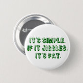 Het is simpel ronde button 5,7 cm (Voorkant /achterkant)