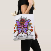 Het is slechts een fasebutterfly Inspirerend citaa Tote Bag (Dichtbij)