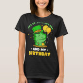 Het is St Patrick's Day en mijn Birthday Green St T-shirt (Voorkant)
