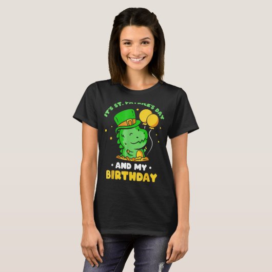 Het is St Patrick's Day en mijn Birthday Green St T-shirt (Voorkant volledig)