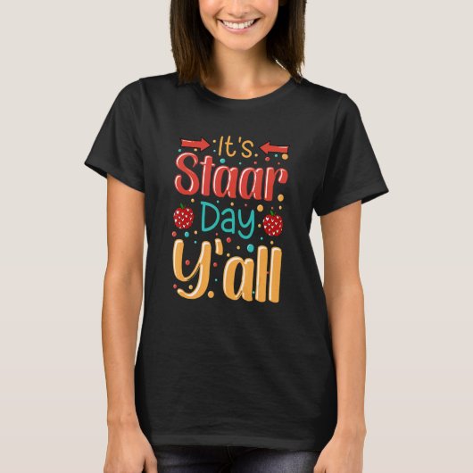 Het is Star Day Yall Cool Test Day Quotes Testing T-shirt (Voorkant)