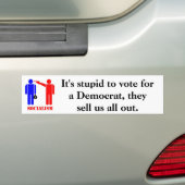 Het is stom om voor een democraat te stemmen bumpersticker (Op auto)