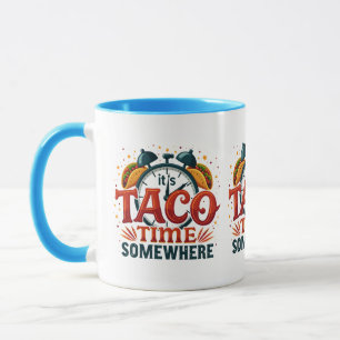 Het is taco-tijd ergens Tex-Mex Mexicaans eten Mok