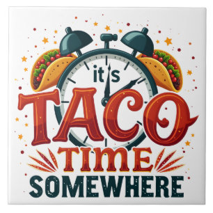 Het is Taco Time Ergens Tex Mex Mexicaans eten Tegeltje