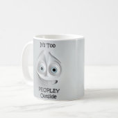 Het is te druk buiten Sarcastische gezicht 3D mok (Voorkant links)