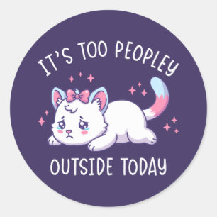 Het is te druk buiten vandaag - Kawaii Verdrietige Ronde Sticker