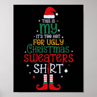 Het is te heet voor lelijke kerst grappige kerst M Poster