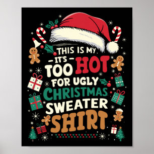 Het is te heet voor lelijke kerst grappige kerst M Poster