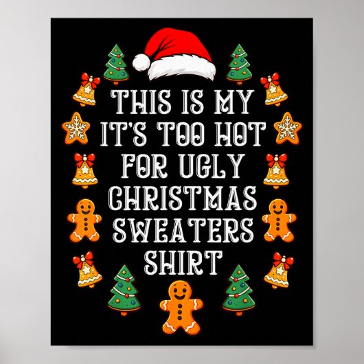 Het is te heet voor lelijke kerst truien Grappige  Poster (Voorkant)