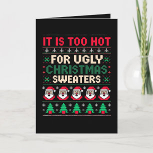 Het Is Te Heet Voor Lelijke Kerstmutsen Santa Kaart