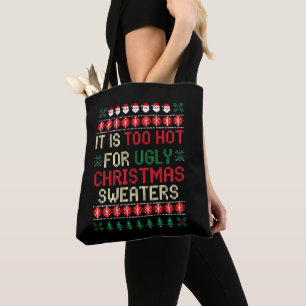 Het Is Te Heet Voor Lelijke Kerstmutsen Santa Tote Bag