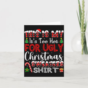 Het is te heet voor lelijke kersttrui grappige Ker Kaart