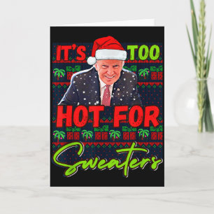 Het is te heet voor truien Grappige lelijke kerst Kaart