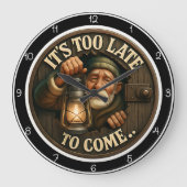 Het is te laat om te komen. grote klok (Voorkant)