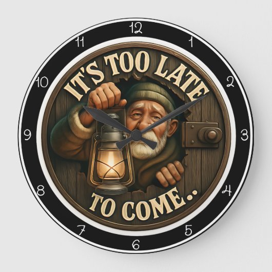 Het is te laat om te komen. grote klok (Voorkant)