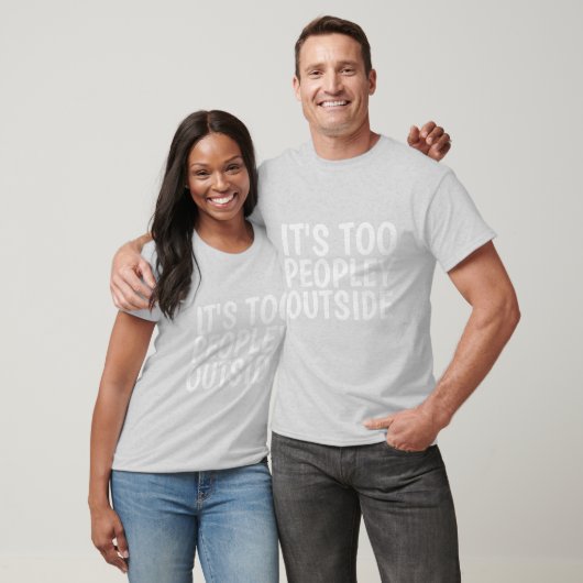 HET IS TE PEOPLEY BUITEN DE grappige T-shirts (Unisex)