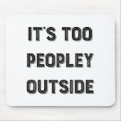 Het is te Peopley buiten. Muismat (Voorkant)