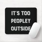Het is te Peopley buiten. Muismat (Met muis)