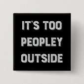Het is te Peopley buiten. Vierkante Button 5,1 Cm (Voorkant)