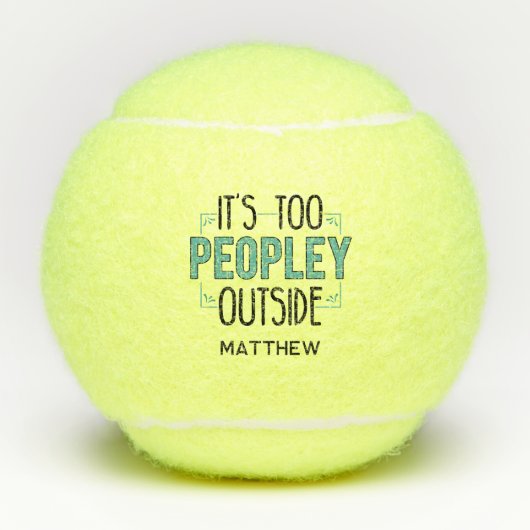 Het is te veel mensen buiten Introvert Persoonlijk Tennisballen (Voorkant)