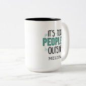 Het is te veel mensen buiten Introvert Persoonlijk Tweekleurige Koffiemok (Voorkant rechts)