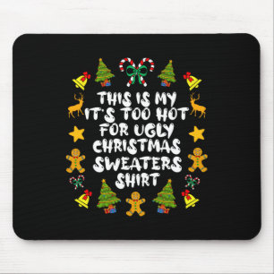 Het is te warm voor lelijke kerst leuke xmas pjs M Muismat