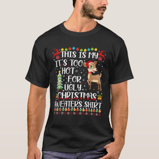 Het is te warm voor lelijke kersttruien hertenlief t-shirt (Voorkant)