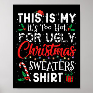 Het is te warm voor lelijke kerstzweten. poster
