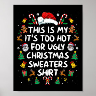 Het is te warm voor lelijke kerstzweten. poster