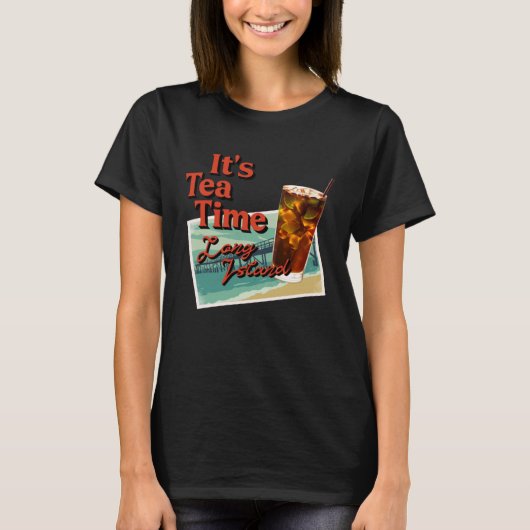 Het is Tea Time Long Island Cocktail Friend T-shirt (Voorkant)