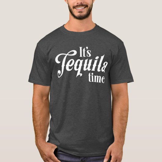 Het is tequila tijd drink humor t-shirt (Voorkant)
