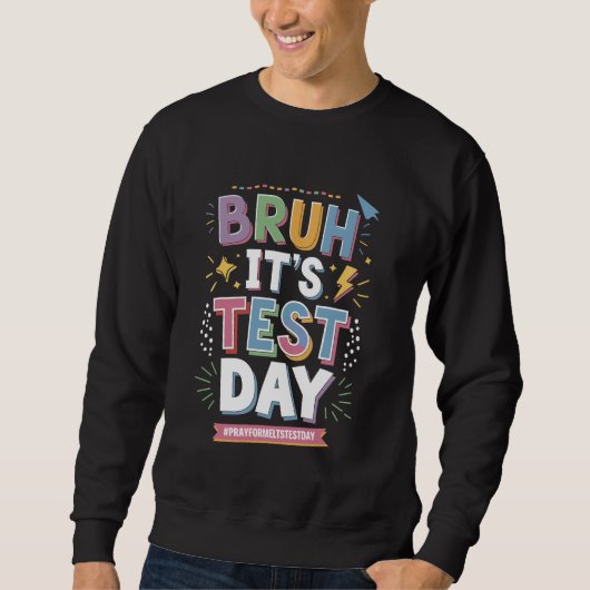 Het is testdag Funny Star State Testing Day S Trui (Voorkant)
