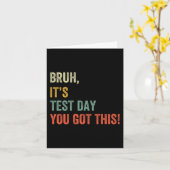Het is testdag je hebt deze testdag grappige bro m kaart (Gele Bloem)