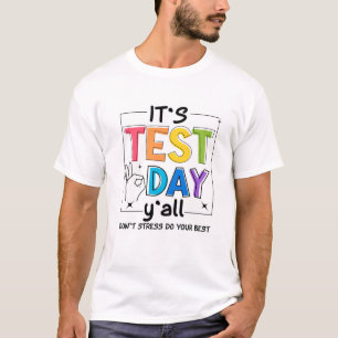 Het is testdag Y'all T-shirt