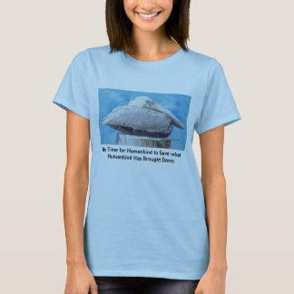 Het is tijd dat de mensheid... t-shirt