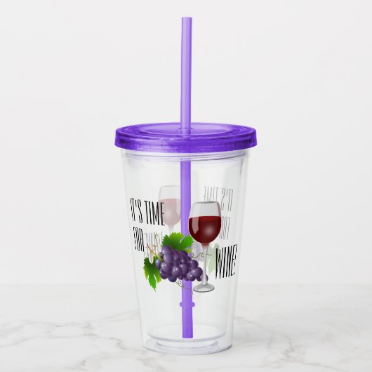 Het is tijd of wijn! acryl drinkbeker (Voorkant)