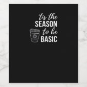 Het Is Tijd Om Basic Te Zijn Wijn Etiket (Enkel label)