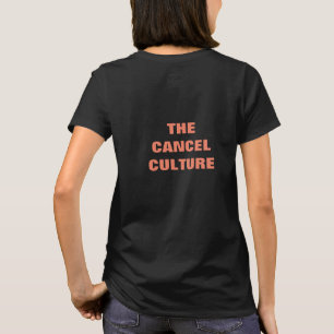 Het is tijd om de Cancel cultuur te annuleren T-shirt