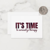 Het is tijd om de therapie te normaliseren notitiekaartje (Voorkant / Achterkant in situ)