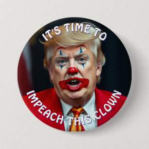 Het is tijd om deze grote clown af te zetten ronde button 7,6 cm