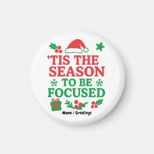 Het Is Tijd Om Gefocust Te Zijn - Feestelijke Moti Magneet