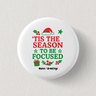 Het Is Tijd Om Gefocust Te Zijn Kerst Motivatie Ronde Button 3,2 Cm