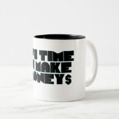 Het is tijd om geld te verdienen tweekleurige koffiemok (Voorkant rechts)
