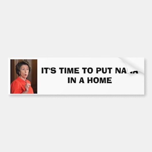 HET IS TIJD OM NANA IN EEN HUIS TE BRENGEN BUMPERSTICKER (Voorkant)